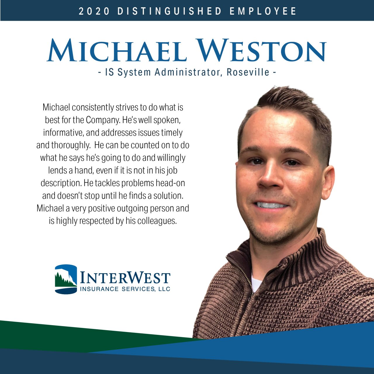 Distinguished Employee Spotlight Michael Weston InterWest Insurance Distinguished Employee Spotlight Michael Weston InterWest Insurance