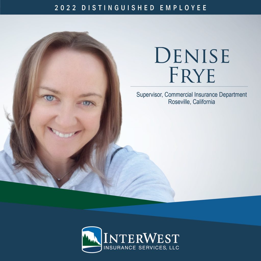 2022 IW DE - Denise Frye Denise Frye, InterWest Insurance Services, Distinguished Employee