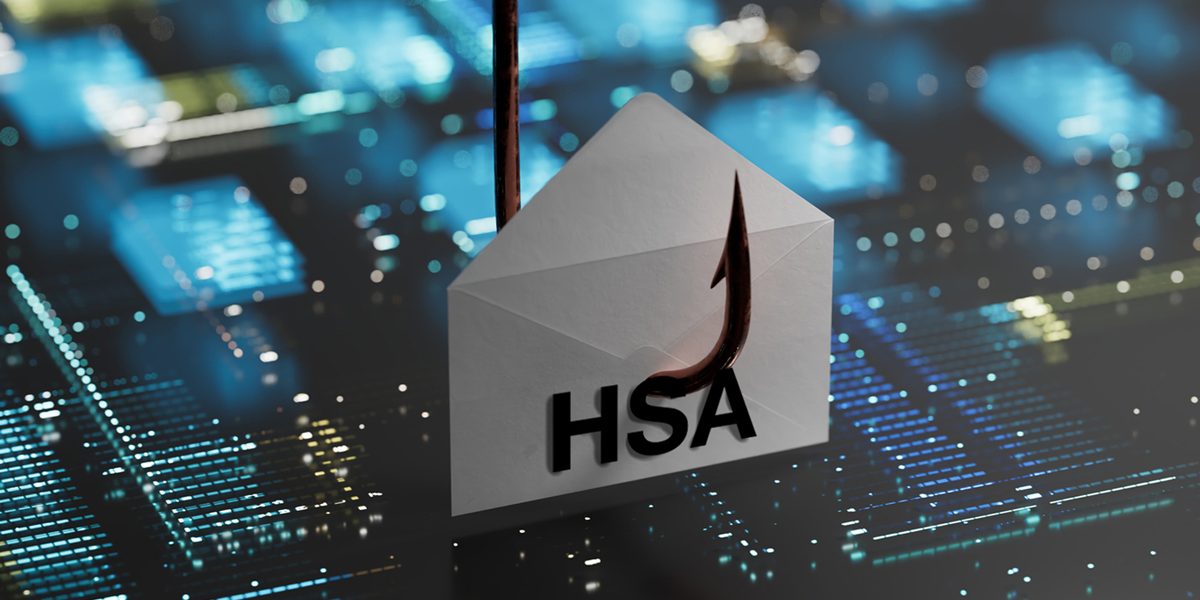 Cyber Criminals Target HSAs: Warn Your Employees